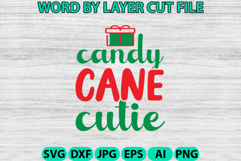 Candy Cane Cutie, Christmas SVG, Christmas PNG, Winter svg, Santa SVG, Holiday, Merry Christmas, Christmas Bundle, Funny Christmas Shirt