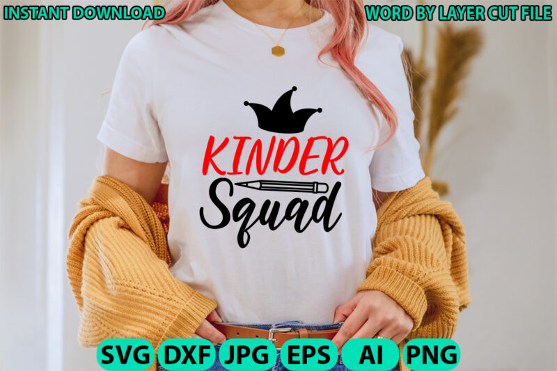 Kinder squad, Teacher design, Teacher Svg, Funny Svg, School Teacher Shirt Svg, Last Day of School, Teacher Appreciation Svg File for Cricut