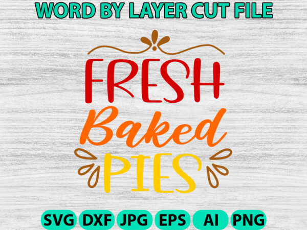 Fresh baked pies, fall svg, autumn svg file, pumpkin svg file, seasonal, cricut, silhouette, cut files, digital, instant download, fall svg t shirt graphic design Fresh baked pies, fall svg, autumn svg file, pumpkin svg file, seasonal, cricut, silhouette, cut files, digital, instant download, fall svg t shirt graphic design