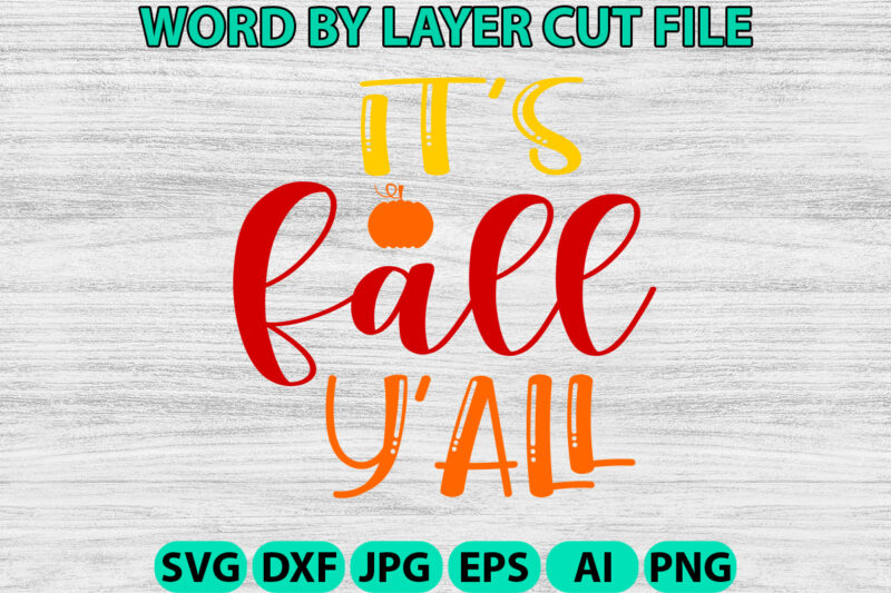 It’s fall y’all, Fall SVG, Autumn SVG File, Pumpkin SVG File, Seasonal, Cricut, Silhouette, Cut Files, Digital, Instant Download, Fall SVG B