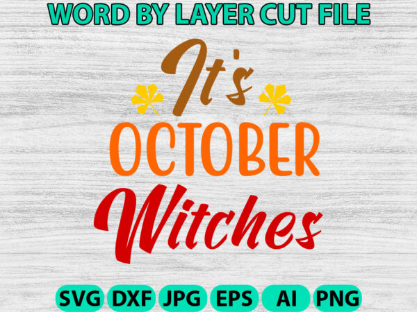 It’s october witches, fall svg, autumn svg file, pumpkin svg file, seasonal, cricut, silhouette, cut files, digital, instant download, fall t shirt design for sale It’s october witches, fall svg, autumn svg file, pumpkin svg file, seasonal, cricut, silhouette, cut files, digital, instant download, fall t shirt design for sale