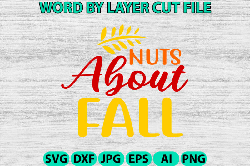 Nuts about fall, Fall SVG, Autumn SVG File, Pumpkin SVG File, Seasonal, Cricut, Silhouette, Cut Files, Digital, Instant Download, Fall SVG B