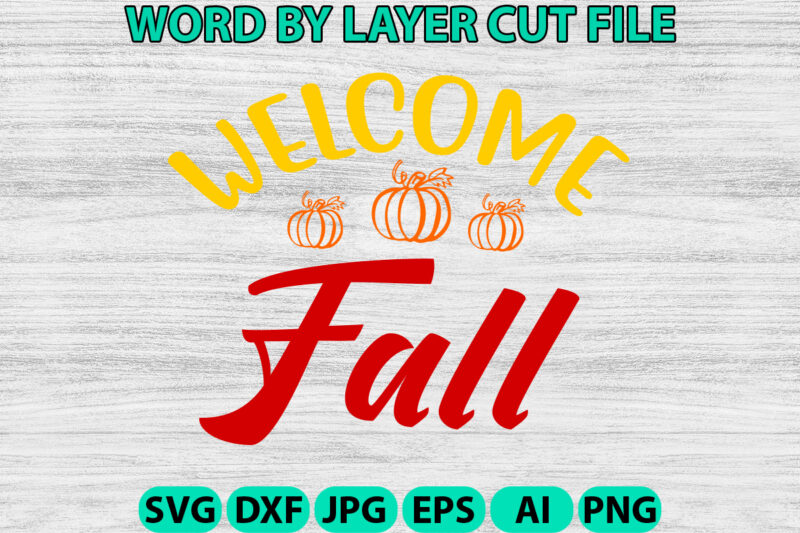 Welcome fall, Fall SVG, Autumn SVG File, Pumpkin SVG File, Seasonal, Cricut, Silhouette, Cut Files, Digital, Instant Download, Fall SVG Bund
