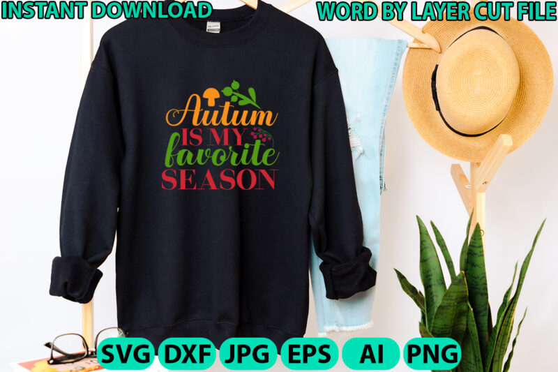 Autumn is my favorite season, Fall svg, Autumn SVG File, Pumpkin SVG File, Seasonal, Cricut, Silhouette, Cut Files, Digital, Instant Downloa