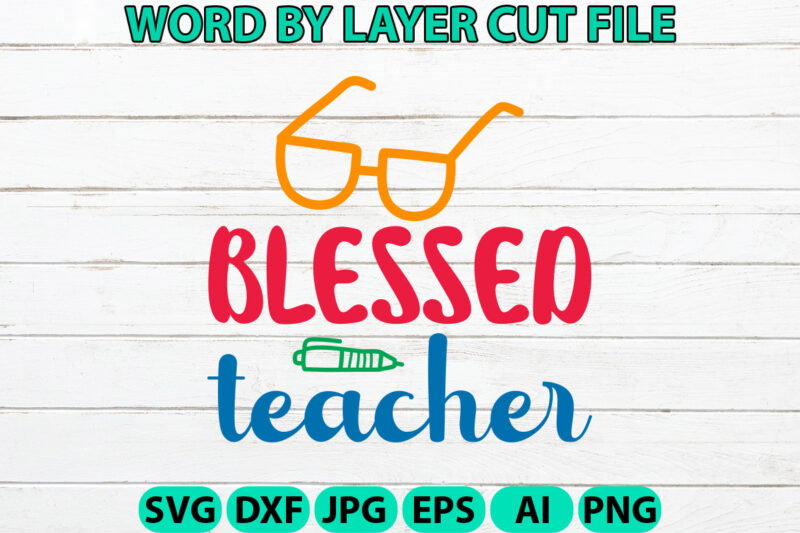 Blessed Teacher2, Hello Back to School svg, First day of School svg, Back to School bundle svg, Bundle of 6 Back to School svg, Back To Scho