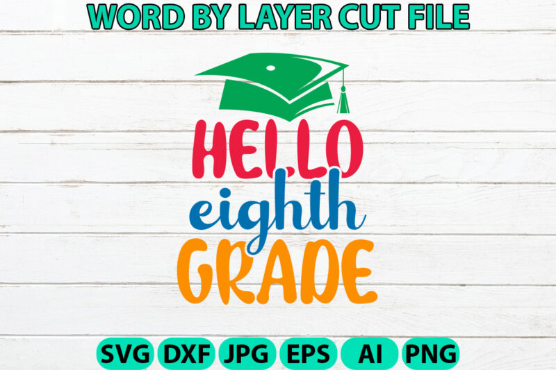 Hello Eighth Grade, Hello Back to School svg, First day of School svg, Back to School bundle svg, Bundle of 6 Back to School svg, Back To Sc