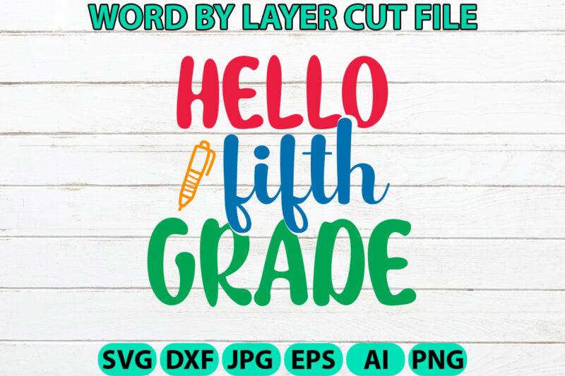 Hello Fifth Grade, Hello Back to School svg, First day of School svg, Back to School bundle svg, Bundle of 6 Back to School svg, Back To Sch