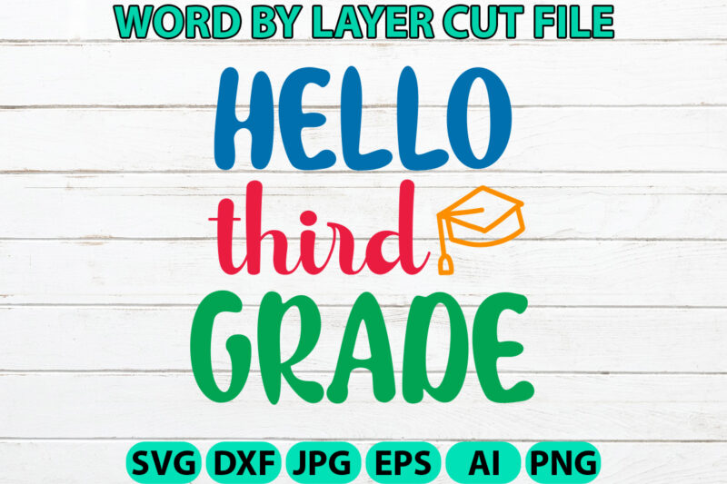 Hello Third Grade, Hello Back to School svg, First day of School svg, Back to School bundle svg, Bundle of 6 Back to School svg, Back To Sch