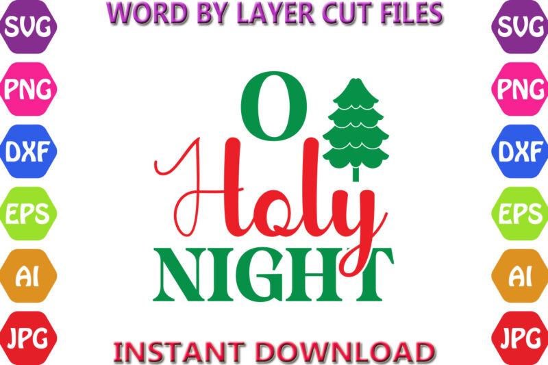 O Holy Night, Christmas, Winter svg, Santa SVG, Holiday, Merry Christmas, Christmas Bundle, Funny Christmas Shirt, Cut File Cricut, Christma