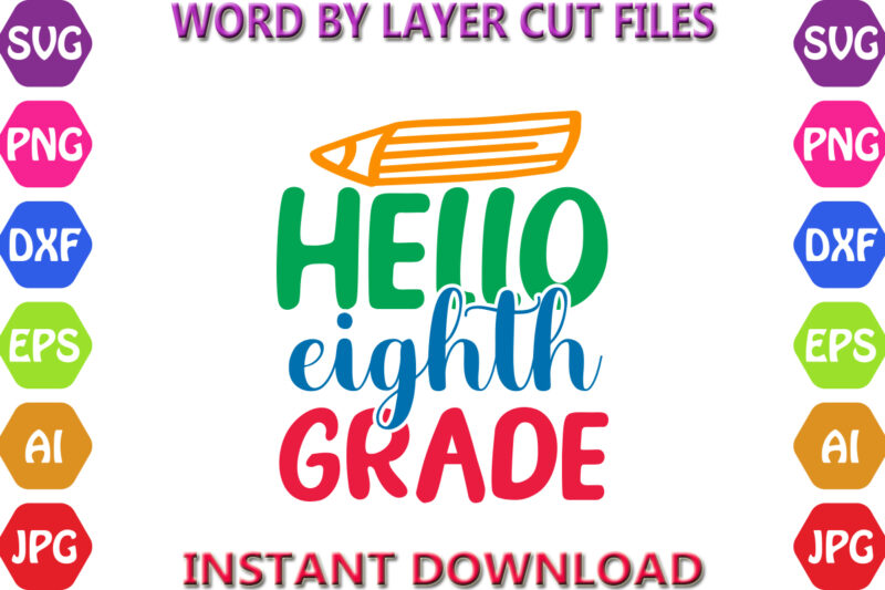 Hello Eighth Grade, Back to School svg, First day of School svg, Back to School bundle svg, Bundle of 6 Back to School svg, Back To School