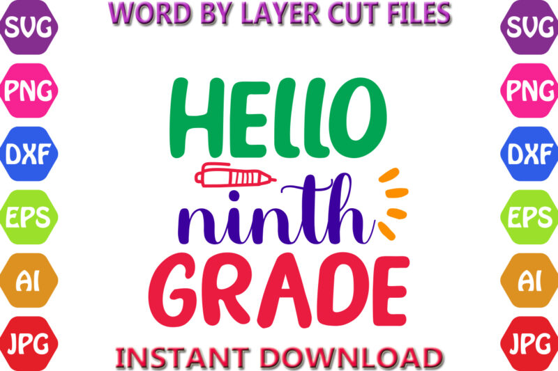 Hello Ninth Grade, Back to School svg, First day of School svg, Back to School bundle svg, Bundle of 6 Back to School svg, Back To School