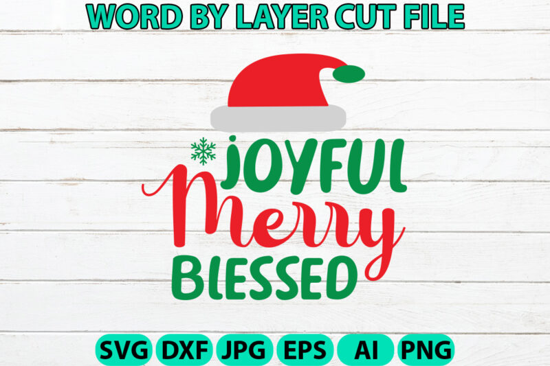 Joyful Merry Blessed, Christmas SVG, Christmas PNG, Winter svg, Santa SVG, Holiday, Merry Christmas, Christmas Bundle, Funny Christmas Shirt