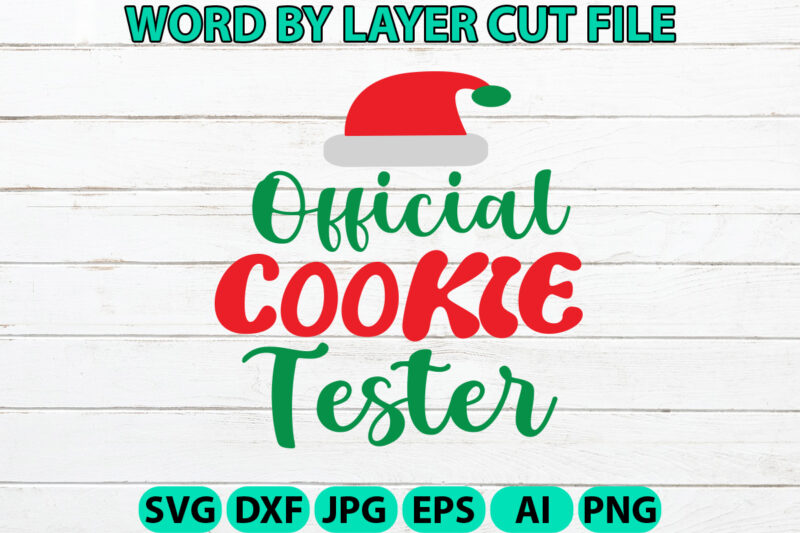 Official Cookie Tester, Christmas SVG, Christmas PNG, Winter svg, Santa SVG, Holiday, Merry Christmas, Christmas Bundle, Funny Christmas
