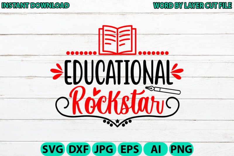 Educational rockstar, Teacher design, Teacher Svg, Funny Svg, School Teacher Shirt Svg, Last Day of School, Teacher Appreciation Svg File fo