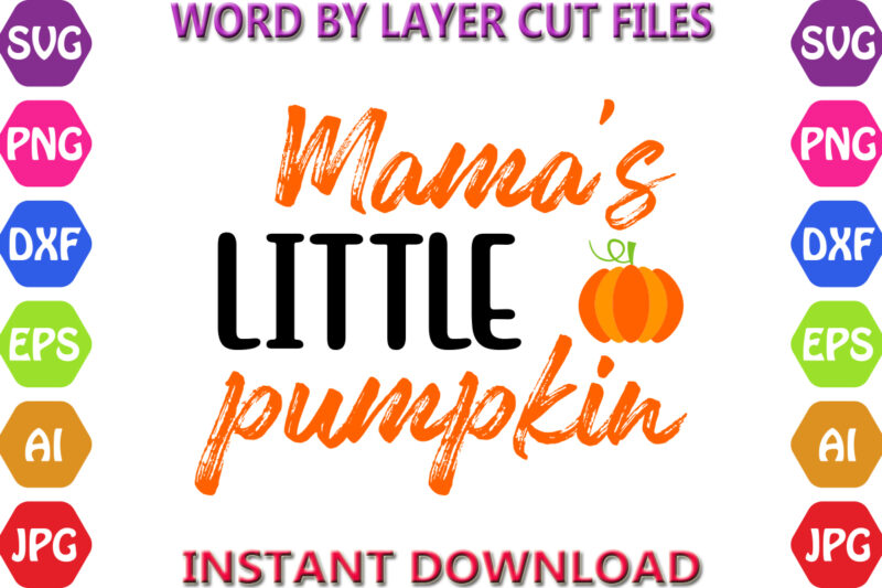 Mama’s little pumpkin, Thanksgiving svg, Fall svg, Thankful svg, Give Thanks svg, Cut Files, SVG, DXF, PNG, Cricut, Silhouette, Thanks + Giv