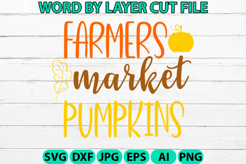 Farmers market pumpkins, Fall SVG, Autumn SVG File, Pumpkin SVG File, Seasonal, Cricut, Silhouette, Cut Files, Digital, Instant Download, Fa