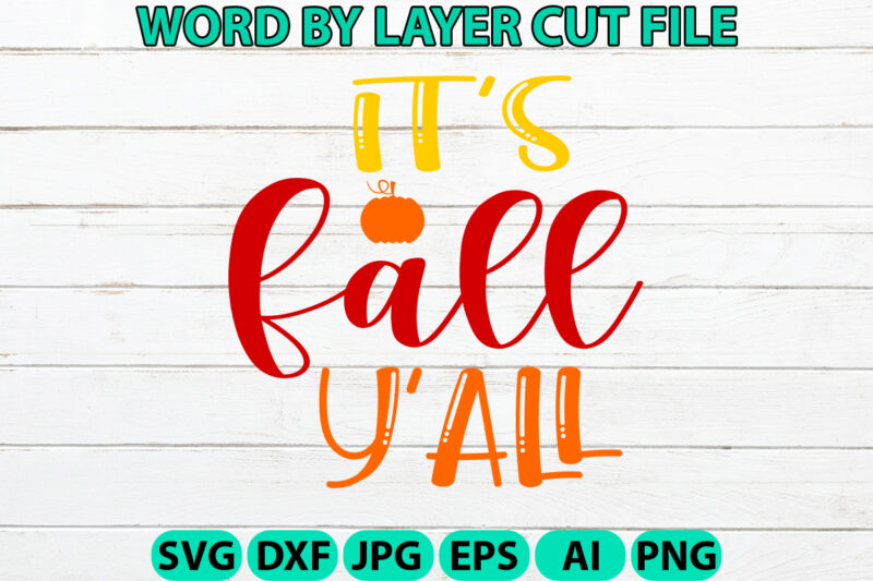It’s fall y’all, Fall SVG, Autumn SVG File, Pumpkin SVG File, Seasonal, Cricut, Silhouette, Cut Files, Digital, Instant Download, Fall SVG B