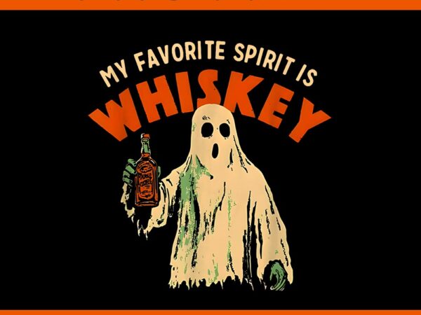 My favorite spirit is whiskey ghost halloween png t shirt designs for sale My favorite spirit is whiskey ghost halloween png t shirt designs for sale