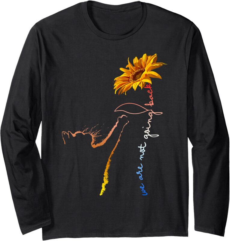 We are Not Going Back Cute Cat Sunflower Kamala-Harris Long Sleeve T-Shirt