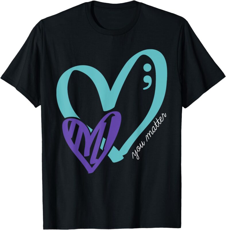 You Matter Suicide Prevention Awareness Teal Purple Heart T-Shirt