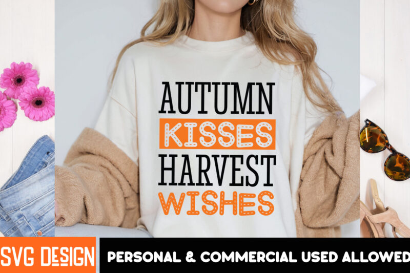 Autumn Kisses Harvest Wishes T-Shirt Design, Autumn Kisses Harvest Wishes Vector T-Shirt Design , Fall SVG Bundle, Fall Svg, Autumn Svg, Tha