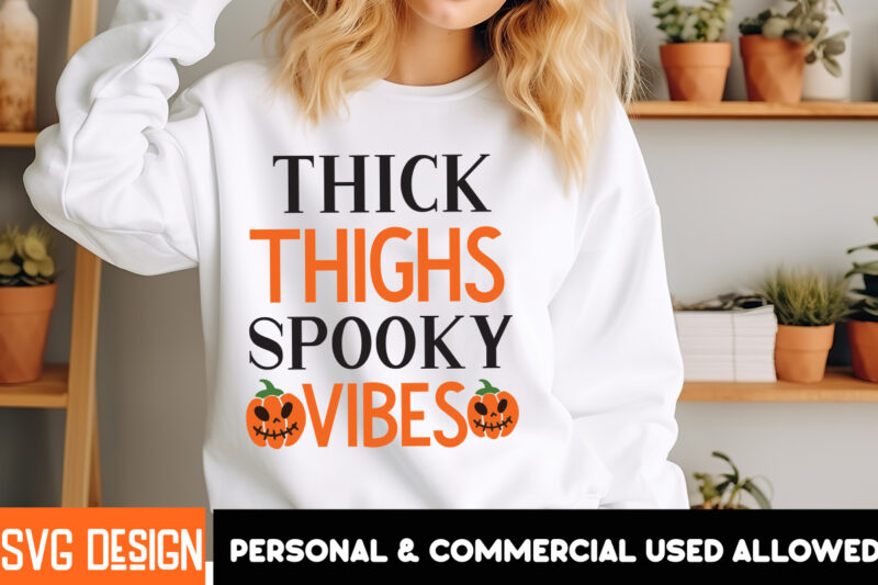 Thick Thighs Spooky Vibes T-Shirt Design, Thick Thighs Spooky Vibes Vector T-Shirt Design, Witches Be Crazy T-Shirt Design, Witches Be Cr