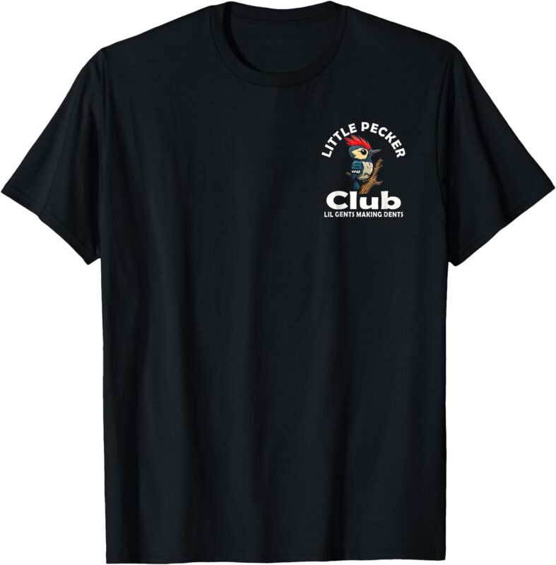 little pecker club front and back T-Shirt