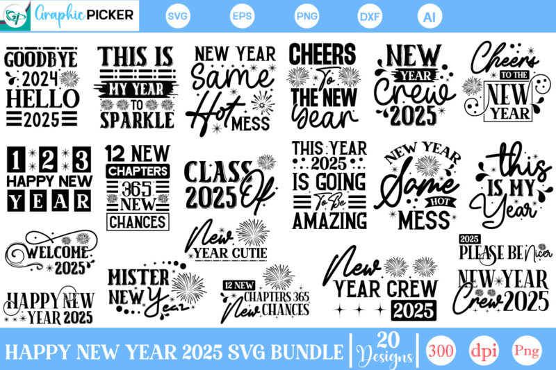 Happy New Year 2025 SVG Bundle, New Year Shirt, Happy New Year 2025, New Year Gift, New Year Eve Party Tee,New Years Party Shirt , Company T