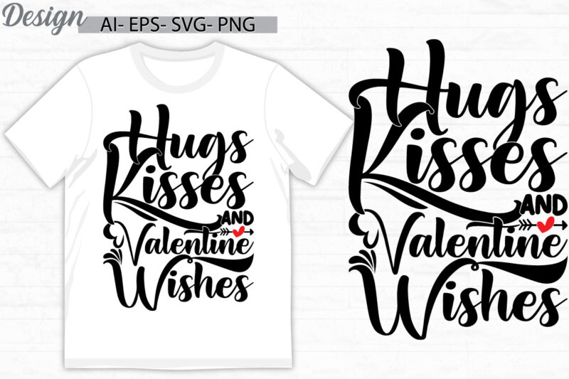 hugs kisses and valentine wishes graphic concept, hugs kisses say greeting, friends wishes greeting valentine day quote ideas