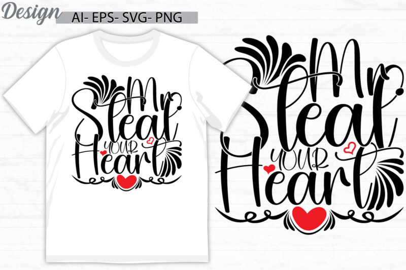 mr steal your heart graphic t shirt design, heart love friend gift valentine day tee, feeling life celebration gift valentine design