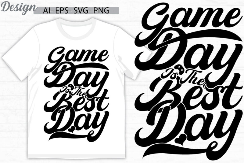 game day is the best day retro t shirt design, inspire say game design game day graphic art best friend gift for gaming tee design