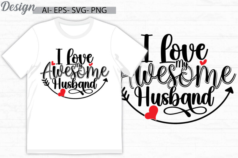 i love my awesome husband, valentine day wife day signs, heart love couple gift wife lover family gift ideas