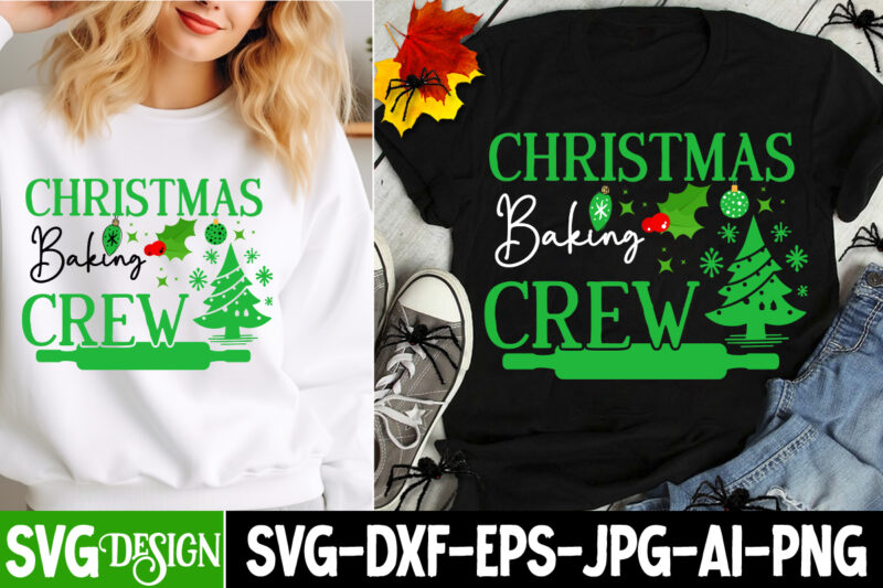 Christmas Baking Crew t-shirt design, Christmas,Christmas SVG Design,Christmas t-Shirt Design,Christmas Shirt Bundle,Christmas Sublimation,