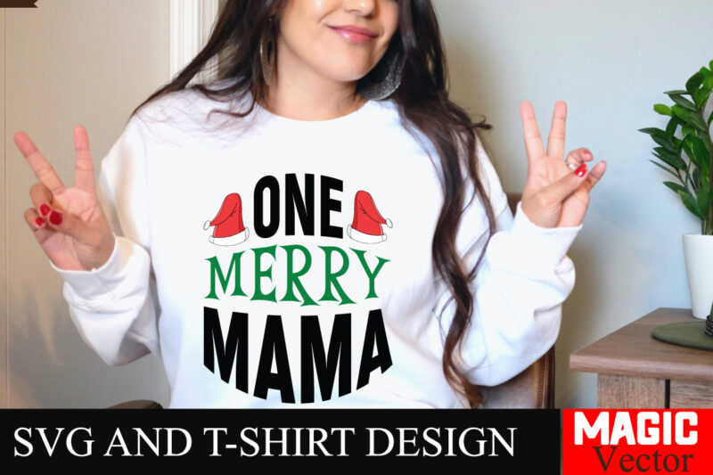 One Merry Mama SVG SVG Cut File,Winter svg, Santa SVG, Holiday, Merry Christmas, Christmas Bundle, Funny Christmas Shirt, Cut File Cricut,CH