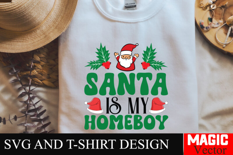 Santa is My Homeboy SVG SVG Cut File,Winter svg, Santa SVG, Holiday, Merry Christmas, Christmas Bundle, Funny Christmas Shirt, Cut File Cric