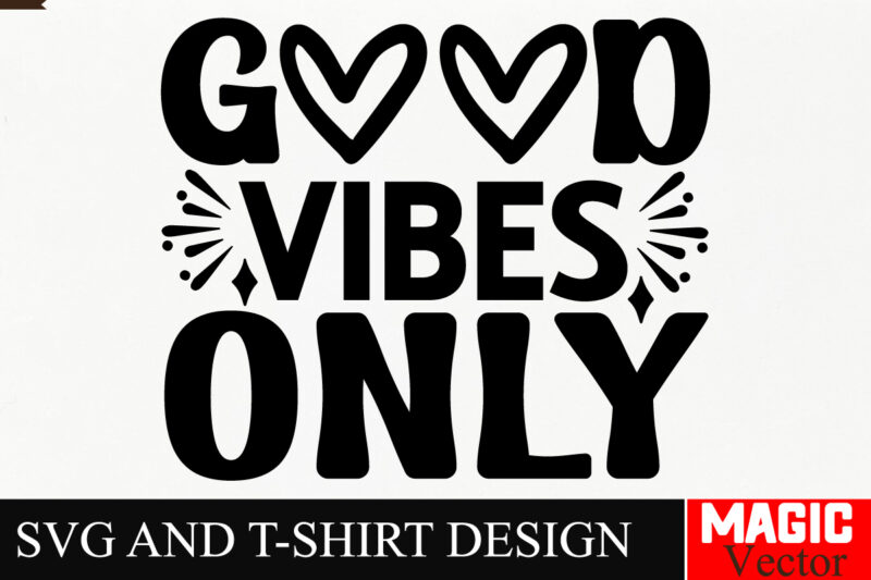 Good Vibes Only SVG Cut File,Sarcastic SVG Bundle, Funny SVG bundle, Sarcasm SVG bundle, Funny mom Png, Silhouette, Cricut,Inspirational Svg