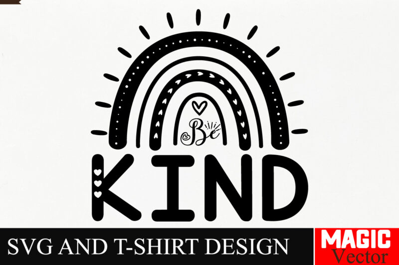 Be Kind SVG Cut File,Sarcastic SVG Bundle, Funny SVG bundle, Sarcasm SVG bundle, Funny mom Png, Silhouette, Cricut,Inspirational Svg Bundle,