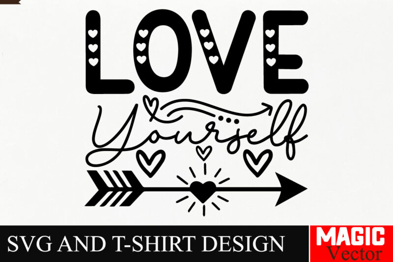 Love Yourself SVG Cut File,Sarcastic SVG Bundle, Funny SVG bundle, Sarcasm SVG bundle, Funny mom Png, Silhouette, Cricut,Inspirational Svg B