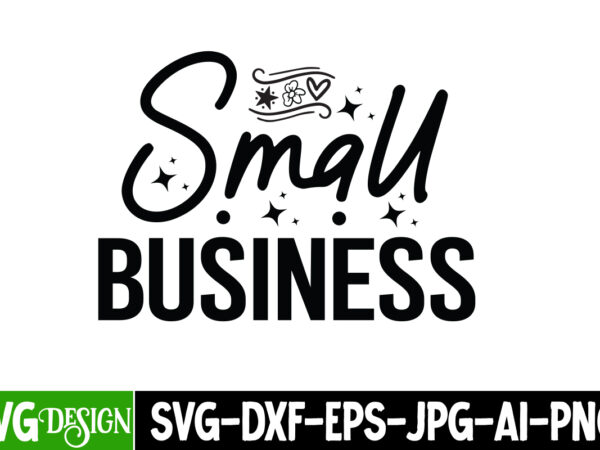 Small business big dream t-shirt design, small business big dream svg design, sarcastic svg bundle,sarcastic quotes,sarcastic sublimation Small business big dream t-shirt design, small business big dream svg design, sarcastic svg bundle,sarcastic quotes,sarcastic sublimation