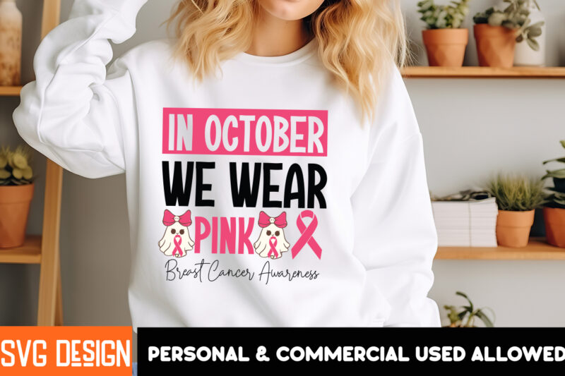 Breast Cancer t-Shirt Design,In October We wear Pink , Her Fight Is Our Fight Svg Png, Breast Cancer Awareness Svg,Breast Cancer Awareness