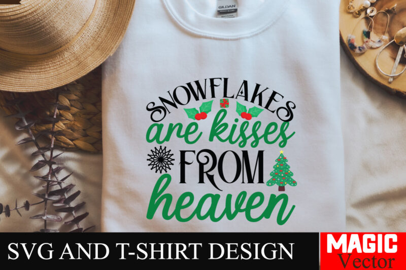 Snowflakes Are kisses From Heaven SVG Cut File,Winter svg, Santa SVG, Holiday, Merry Christmas, Christmas Bundle, Funny Christmas Shirt, Cut