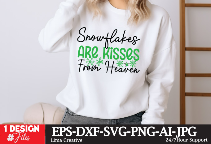 Snowflakes Are Kisses from Heaven T-shirt Design, christmas how,many,days,until,christmas merry,christmas a,christmas,story all,i,want,for,