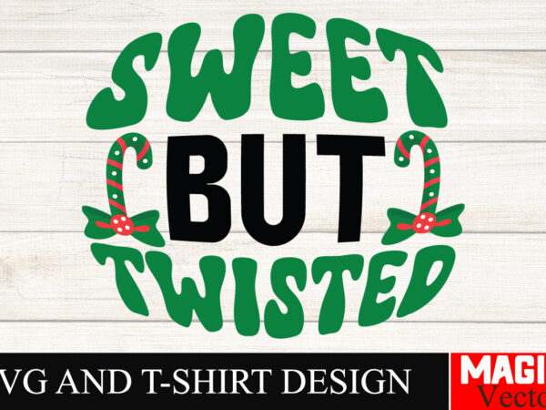 Sweet but twisted svg cut file,winter svg, santa svg, holiday, merry christmas, christmas bundle, funny christmas shirt, cut file cricut,chr t shirt template vector Sweet but twisted svg cut file,winter svg, santa svg, holiday, merry christmas, christmas bundle, funny christmas shirt, cut file cricut,chr t shirt template vector