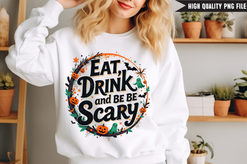 Eat Drink And Be Scary T-Shirt Design, Halloween t-shirt design,halloween,Halloween t-Shirt Design bundle,Happy halloween t-shirt design