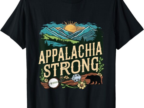 Appalachia strong t-shirt Appalachia strong t-shirt