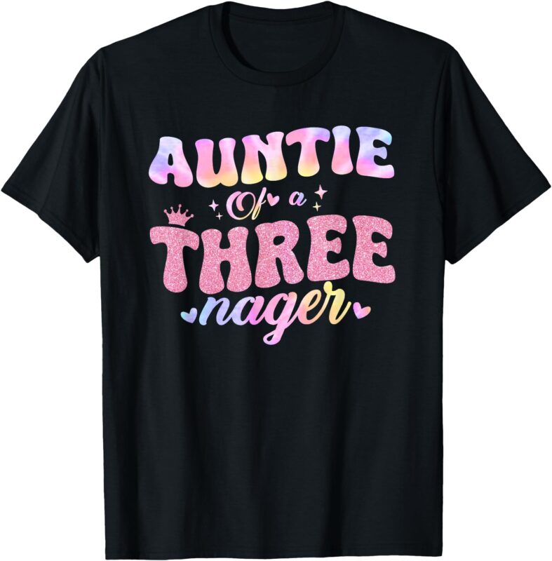 Auntie Of A Threenager 3rd Birthday Girl Matching Family T-Shirt