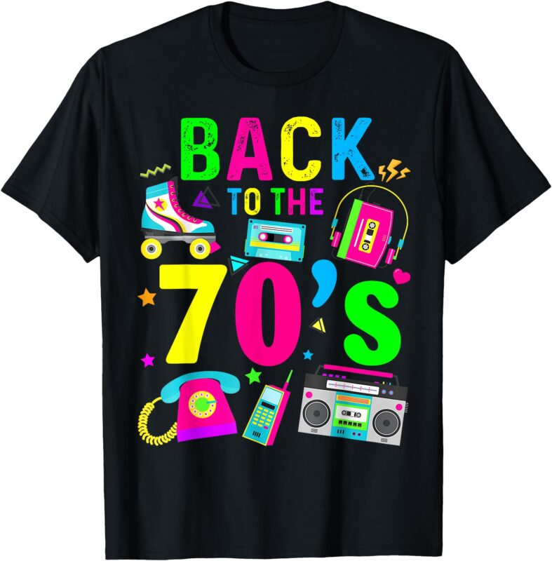 Back To 70’s 1970s Vintage Style Eighties Retro Party T-Shirt