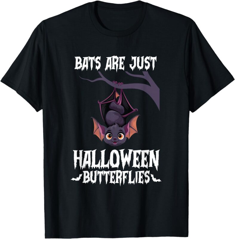 Bats Are Just Halloween Butterflies Spooky Season Cute Bat T-Shirt