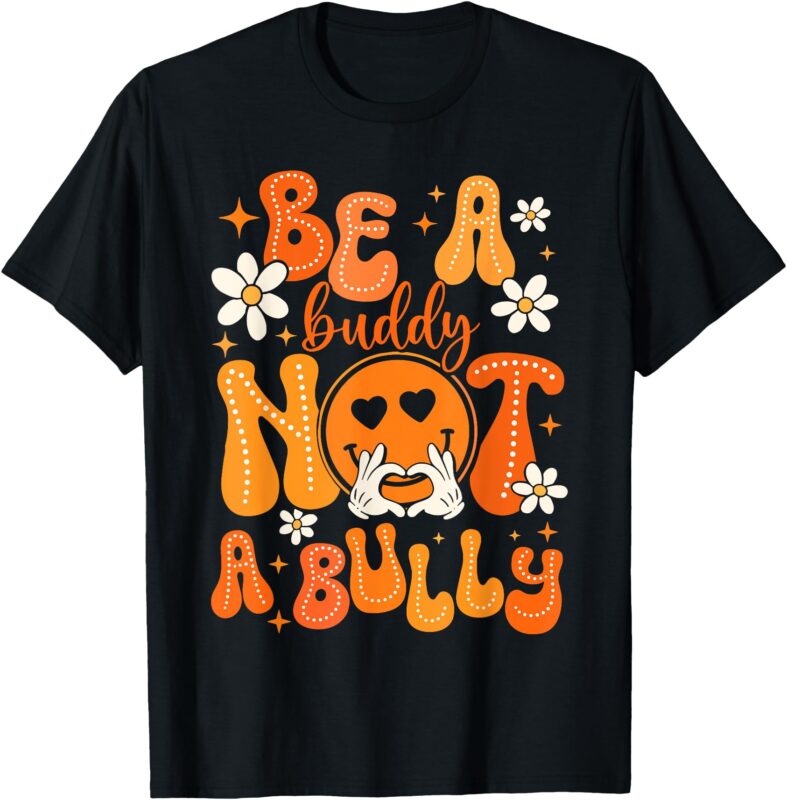 Be A Buddy Not A Bully Unity Day Orange Kids Anti Bullying T-Shirt