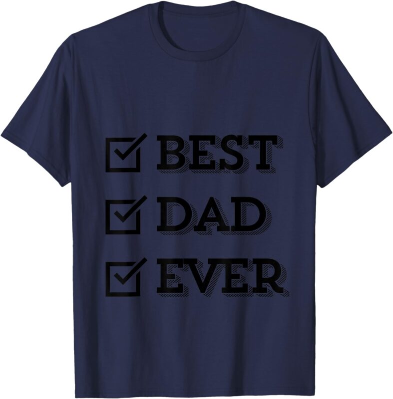 Best Dad Ever Gift For Dad From Daughter Sons Mens Graphic T-Shirt